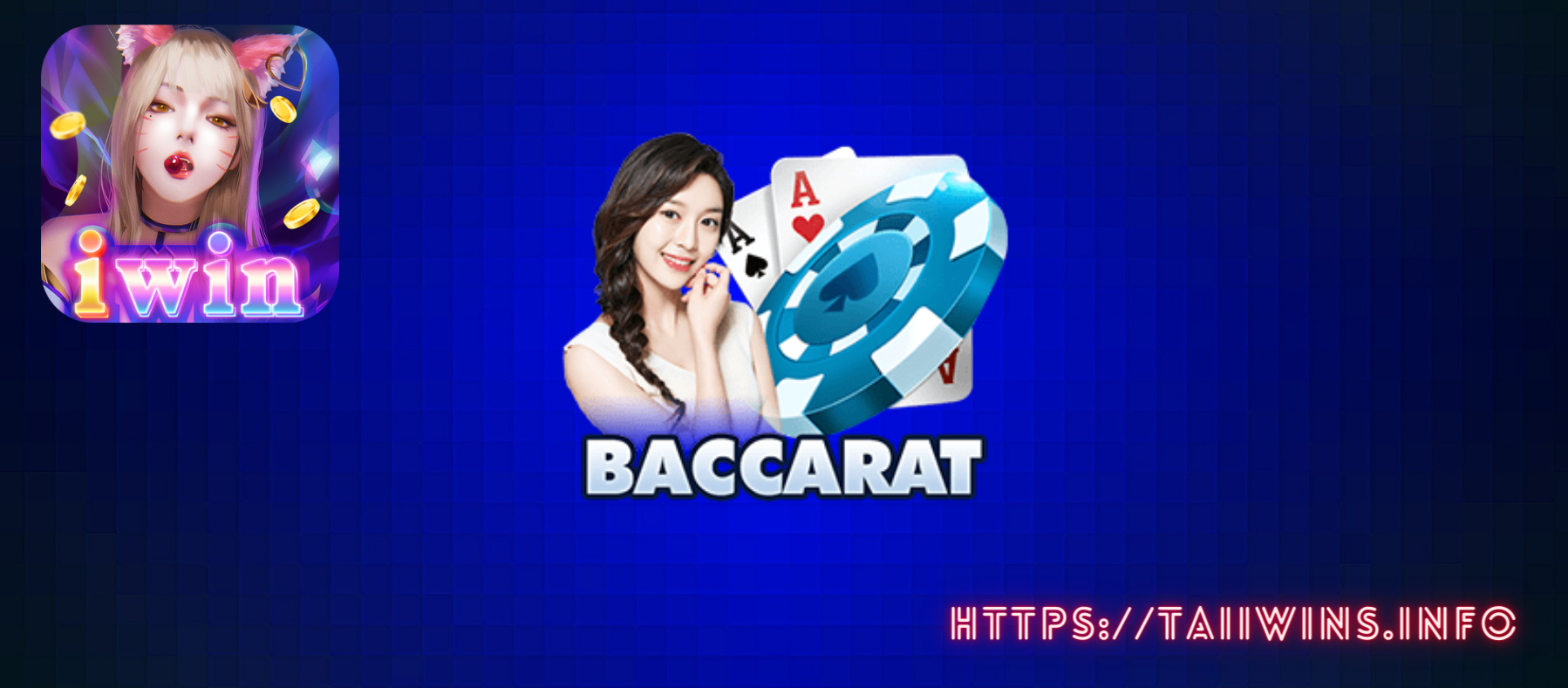 Giới thiệu game bài Baccarat IWIN